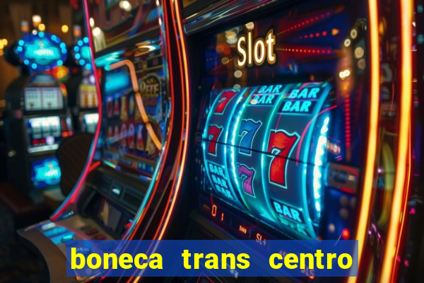 boneca trans centro de s o paulo capital e regi o skokka